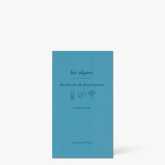 Ten ways to prepare seaweed - Les éditions de l'épure - iRASSHAi