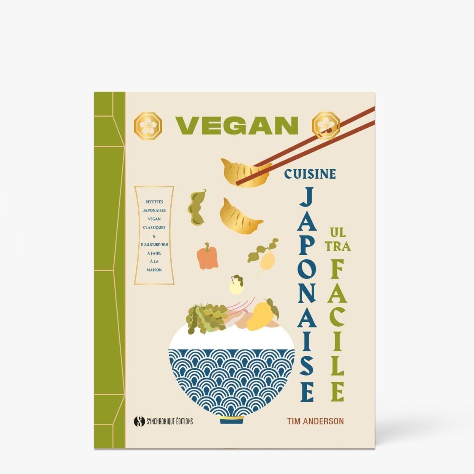 Cuisine Japonaise Vegan Ultra-facile - Synchronique Éditions - iRASSHAi