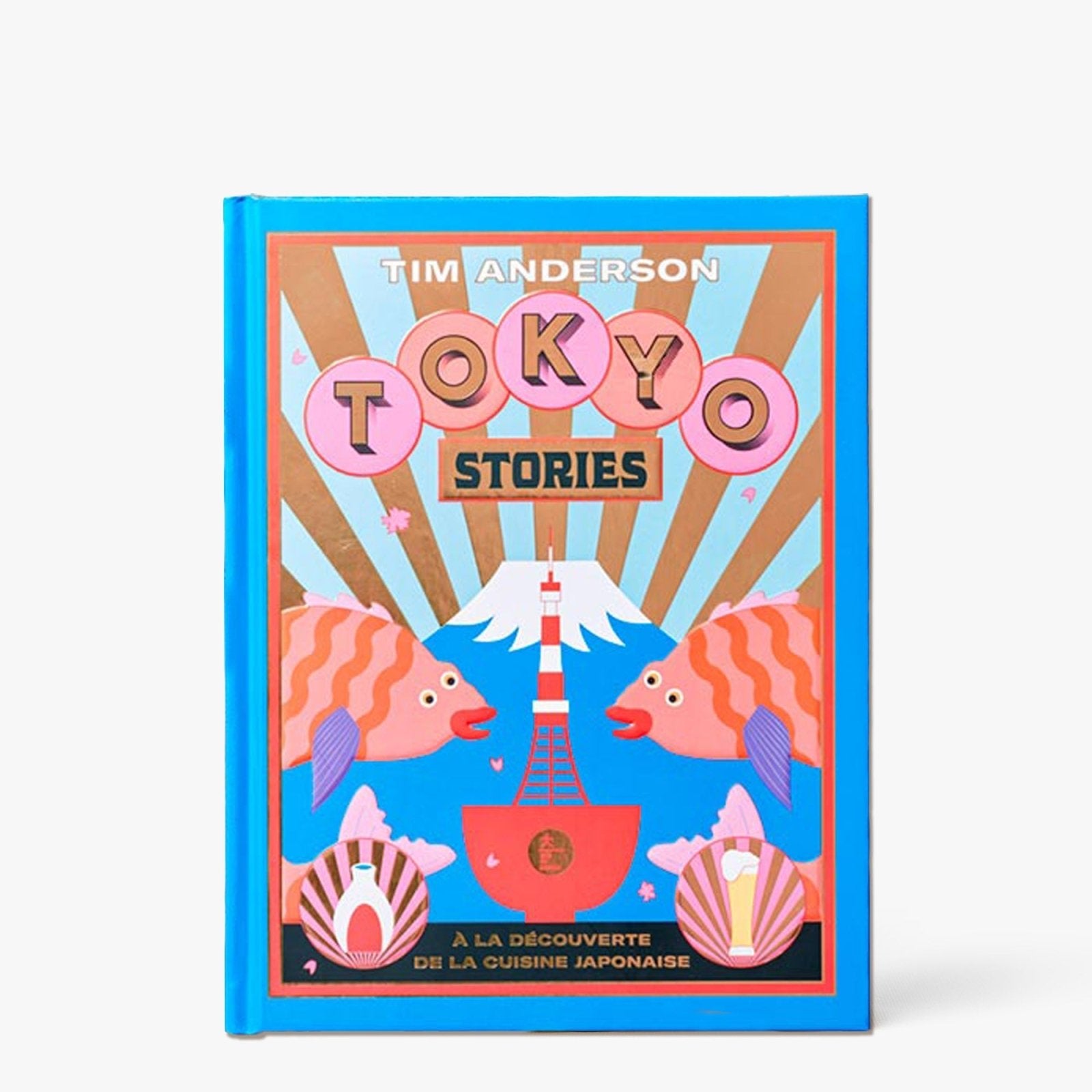 Tokyo Stories. A la découverte de la cuisine japonaise - Hachette Pratique - iRASSHAi